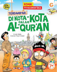 Image of KOMIK PETUALANGAN SULA : TERDAMPAT DI KOTA-KOTA DALAM AL QUR'AN